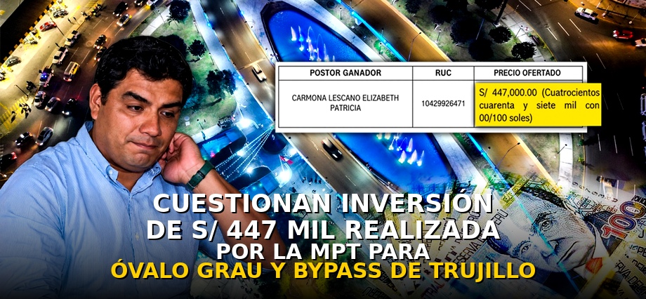 Cuestionan inversión de S/ 447 mil realizada por la MPT para remodelación del óvalo Grau y bypass de Trujillo