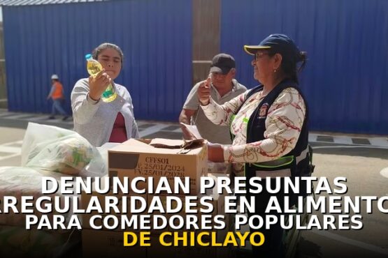 Denuncian presuntas irregularidades en alimentos para comedores populares de Chiclayo