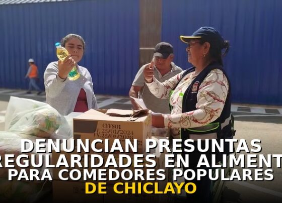 Denuncian presuntas irregularidades en alimentos para comedores populares de Chiclayo