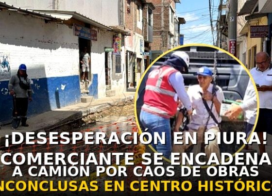 ¡Desesperación en Piura! Comerciante se encadena a camión por caos de obras inconclusas en centro histórico