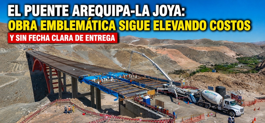 EL PUENTE AREQUIPA-LA JOYA: Obra emblemática sigue elevando costos y sin fecha clara de entrega