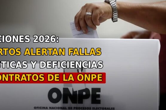 Elecciones 2026: expertos alertan fallas logísticas y deficiencias en contratos de la ONPE