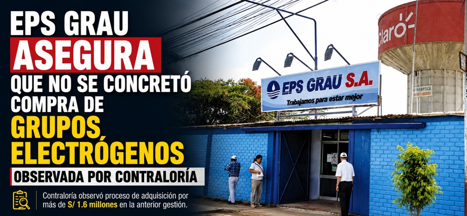 EPS Grau asegura que no se concretó compra de grupos electrógenos observada por Contraloría