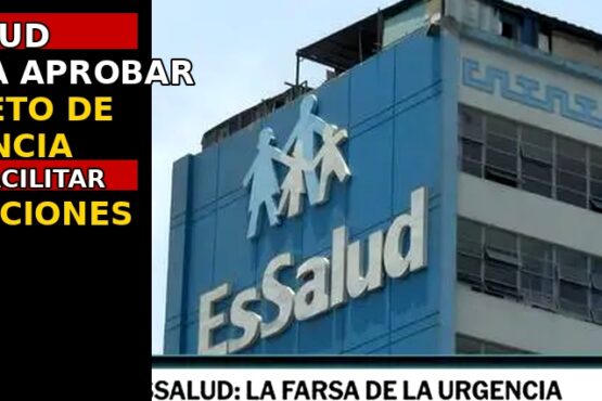 EsSalud, en complicidad con José María Balcázar, busca aprobar un decreto de urgencia que facilite licitaciones a favor de la institución
