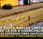 GORE ahora busca anular contrato de la vía a Huanchaco tras defender obra salpicada por denuncias y millonario perjuicio