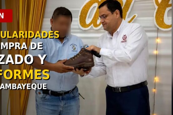 Hallan irregularidades en compra de calzado y uniformes en el GORE Lambayeque
