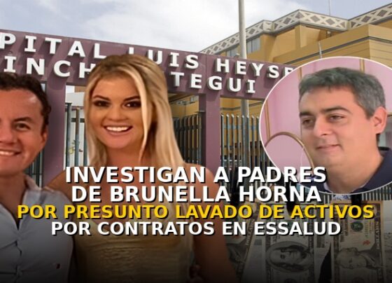 Investigan a padres de Brunella Horna por presunto lavado de activos por contratos en hospitales de EsSalud