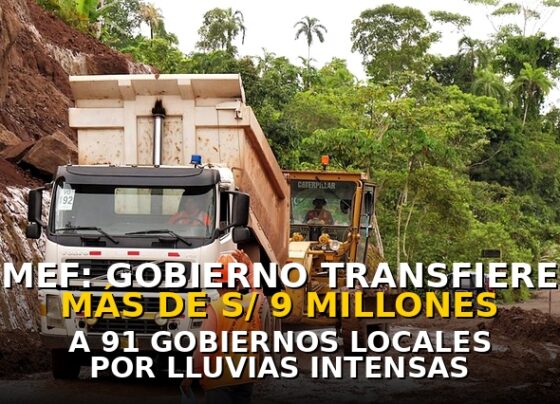 MEF: Gobierno transfiere más de S/ 9 millones a 91 gobiernos locales para atender emergencias por lluvias intensas