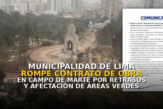 Municipalidad de Lima rompe contrato de obra en Campo de Marte por retrasos y afectación de áreas verdes
