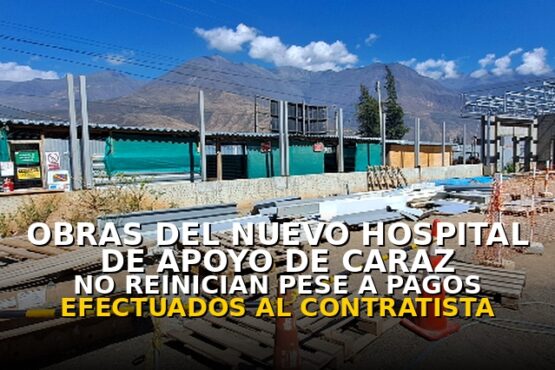 Obras del nuevo Hospital de Apoyo de Caraz no reinician pese a pagos efectuados al contratista