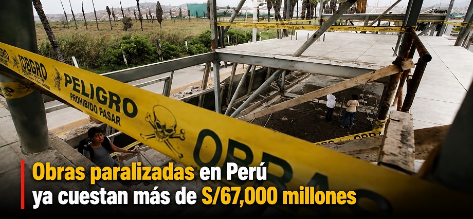 Obras paralizadas en Perú ya cuestan más de S/67,000 millones