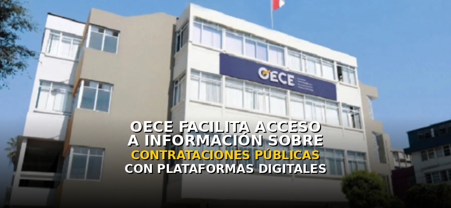 OECE facilita acceso a información sobre contrataciones públicas con plataformas digitales