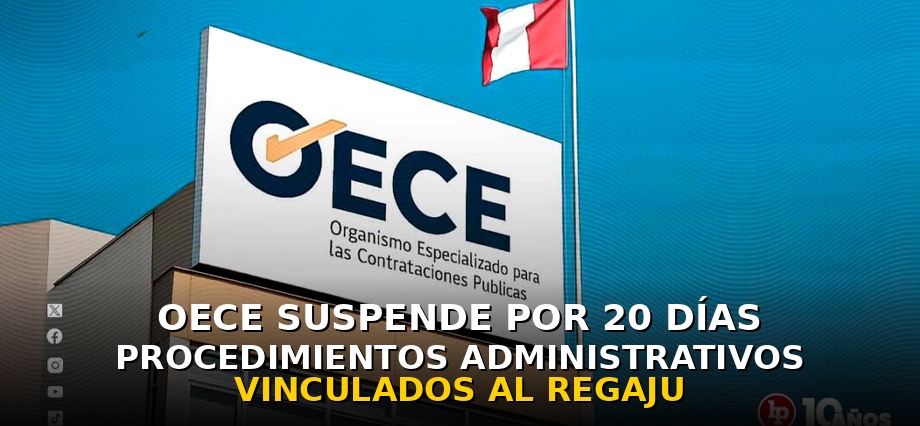 OECE suspende por 20 días procedimientos administrativos vinculados al REGAJU