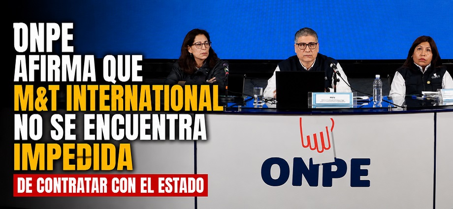 ONPE afirma que M&T International no se encuentra impedida de contratar con el Estado