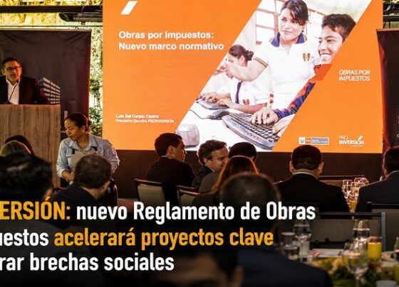 PROINVERSIÓN: nuevo Reglamento de Obras por Impuestos acelerará proyectos clave para cerrar brechas sociales