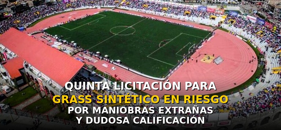 Quinta licitación para instalar el Grass sintético en el Estadio Enrique Torres Belón en riesgo por maniobras extrañas y dudosa calificación
