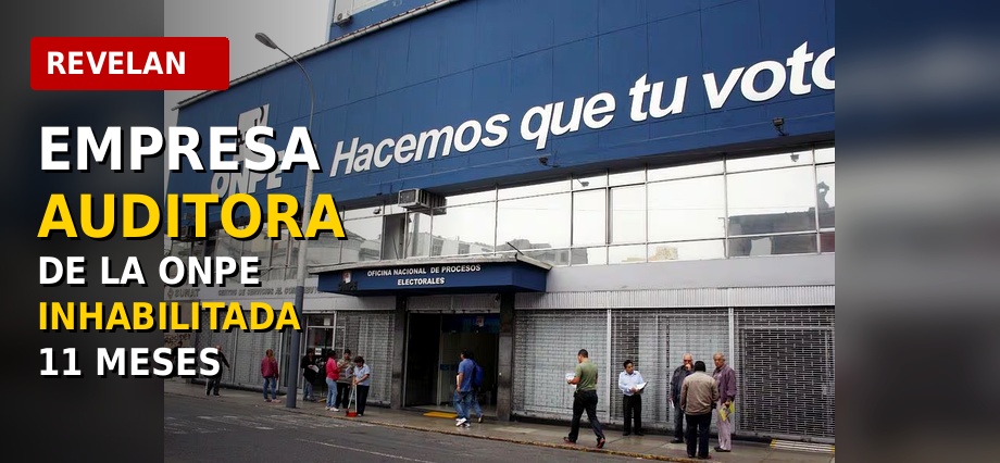 Revelan que empresa encargada de auditoría informática a la ONPE fue inhabilitada por 11 meses
