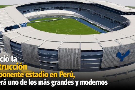 Se inició la construcción de imponente estadio en Perú, que será uno de los más grandes y modernos