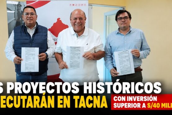 Tres proyectos históricos se ejecutarán en Tacna con inversión superior a S/40 millones