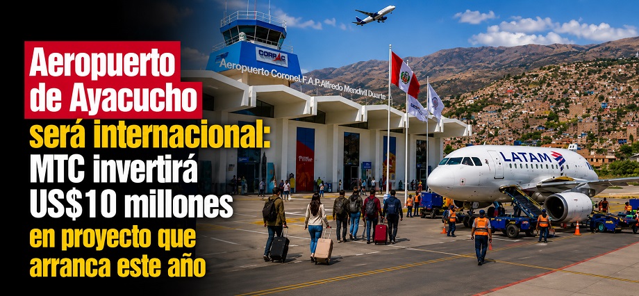 Aeropuerto de Ayacucho será internacional: MTC invertirá US$10 millones en proyecto que arranca este año
