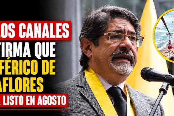 Carlos Canales confirma que teleférico de Miraflores estará listo en agosto