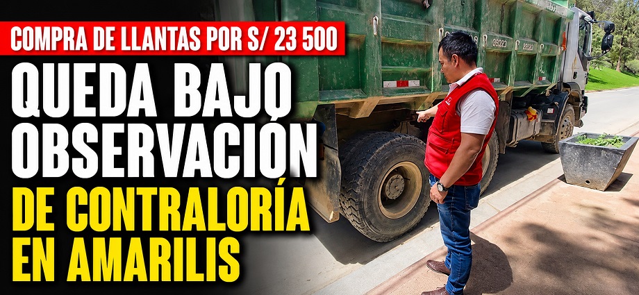 Compra de llantas por S/ 23 500 queda bajo observación de Contraloría en Amarilis