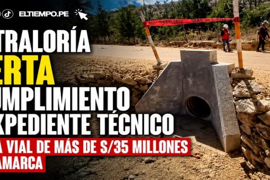 Contraloría alerta incumplimiento de expediente técnico en obra vial de más de S/35 millones en Cajamarca