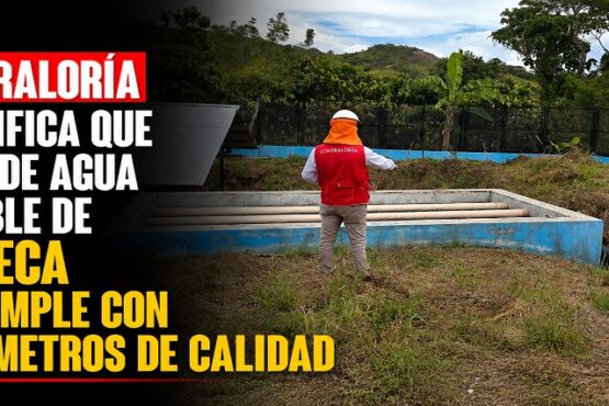 Contraloría identifica que obra de agua potable de La Peca no cumple con parámetros de calidad