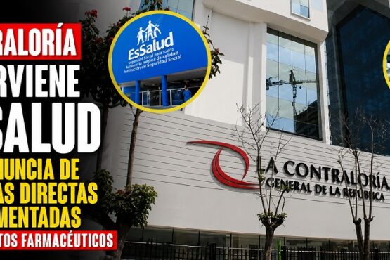 Contraloría interviene EsSalud por denuncia de compras directas y fragmentadas de productos farmacéuticos