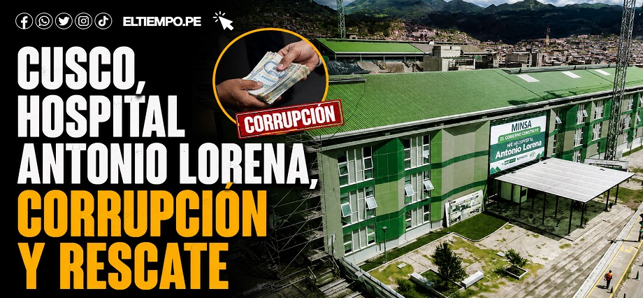 Cusco, Hospital Antonio Lorena, corrupción y rescate