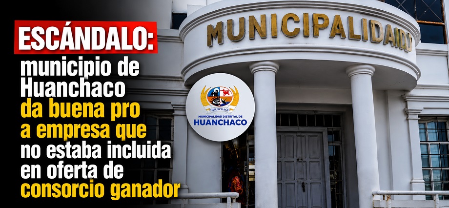 Escándalo: municipio de Huanchaco da buena pro a empresa que no estaba incluida en oferta de consorcio ganador