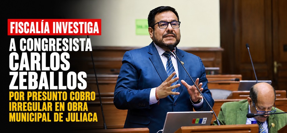 Fiscalía investiga a congresista Carlos Zeballos por presunto cobro irregular en obra municipal de Juliaca