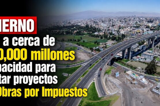 Gobierno eleva a cerca de S/ 70,000 millones la capacidad para ejecutar proyectos bajo Obras por Impuestos