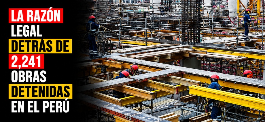 La razón legal detrás de 2,241 obras detenidas en el Perú