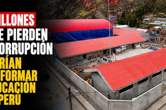 Los millones que se pierden por corrupción y podrían transformar la educación en el Perú