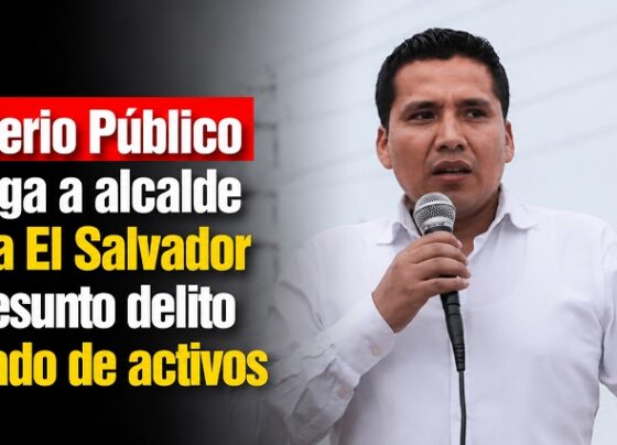 Ministerio Público investiga a alcalde de Villa El Salvador por presunto delito de lavado de activos
