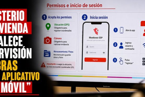 Ministerio de Vivienda fortalece supervisión de obras con el aplicativo “SSP Móvil”