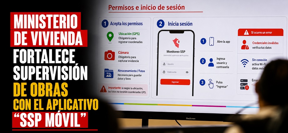 Ministerio de Vivienda fortalece supervisión de obras con el aplicativo “SSP Móvil”