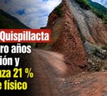 Obra vial Chumay–Quispillacta lleva cuatro años de ejecución y solo alcanza 21 % de avance físico