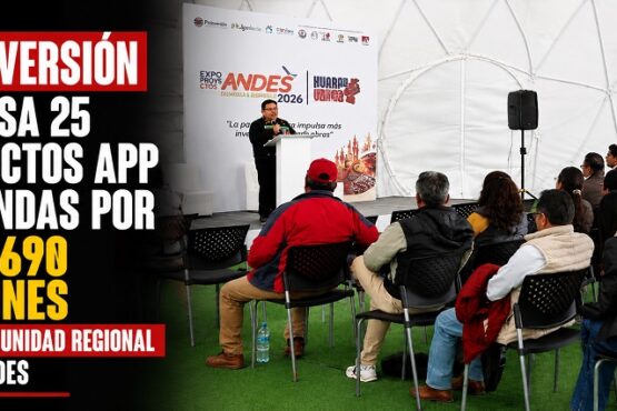 Proinversión impulsa 25 proyectos APP y adendas por US$ 6690 millones en Mancomunidad Regional de Los Andes
