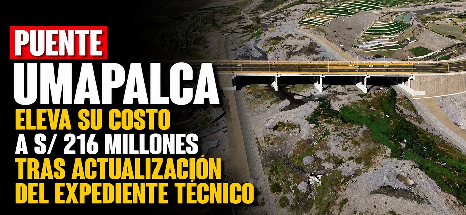 Puente Umapalca eleva su costo a S/ 216 millones tras actualización del expediente técnico