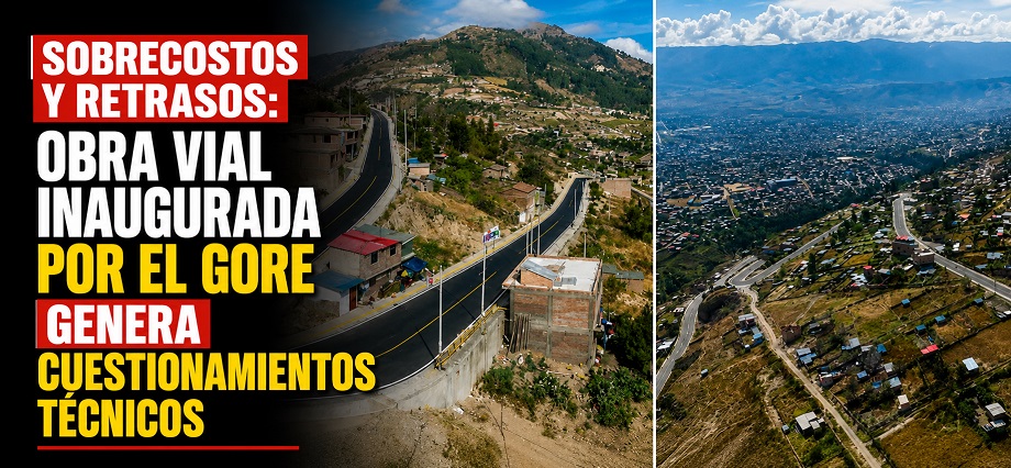 Sobrecostos y retrasos: Obra vial inaugurada por el GORE genera cuestionamientos técnicos