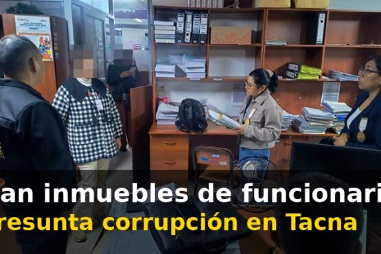 Allanan inmuebles de funcionarios por presunta corrupción en Tacna