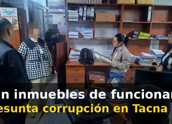 Allanan inmuebles de funcionarios por presunta corrupción en Tacna