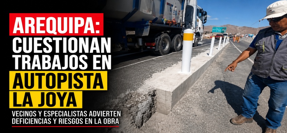 Arequipa: Cuestionan trabajos en autopista La Joya