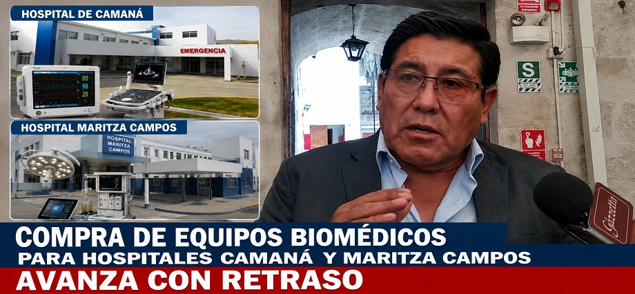 Compra de equipos biomédicos para hospitales Camaná y Maritza Campos avanza con retraso