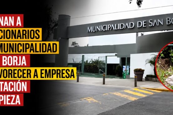 Condenan a exfuncionarios de la Municipalidad de San Borja por favorecer a empresa en licitación de limpieza