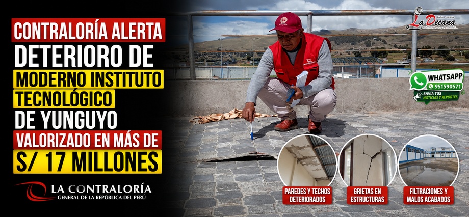 Contraloría alerta deterioro de moderno instituto tecnológico de Yunguyo valorizado en más de S/ 17 millones