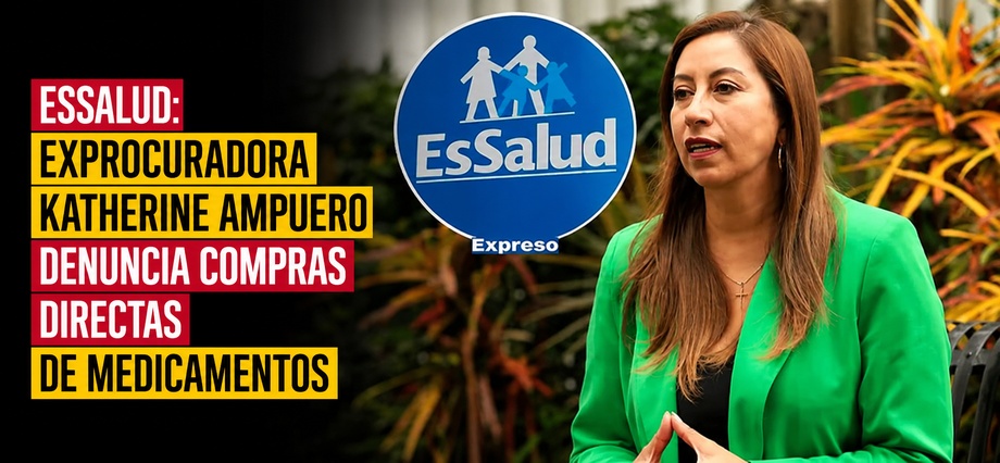 EsSalud: exprocuradora Katherine Ampuero denuncia compras directas de medicamentos
