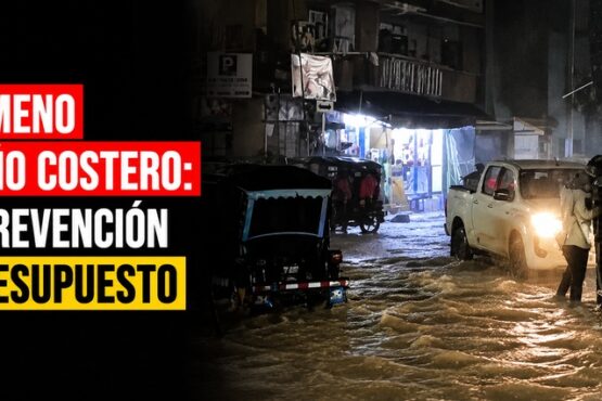 Fenómeno el Niño Costero: Sin prevención ni presupuesto